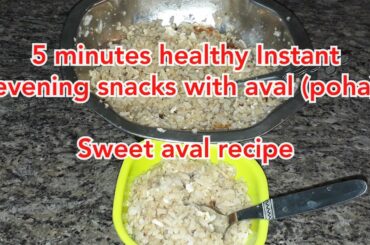 5 minutes healthy Instant evening snacks with aval (Poha) ## sweet aval recipe/Healthy Lifestyle