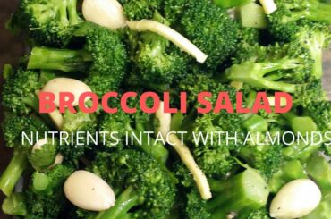 Embrace the Goodness | Broccoli salad recipe | Healthy and Quick recipe salad