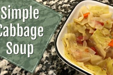 CABBAGE SOUP :: HEALTHY & DELICIOUS :: COOK WITH ME