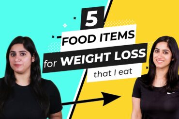 5 Food Items I eat for Weight Loss in Hindi | GunjanShouts