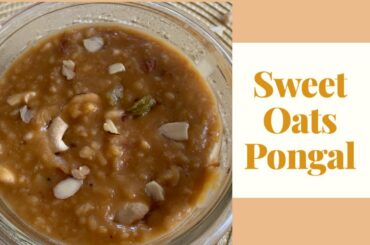 Sweet Oats Pongal | Healthy Recipe