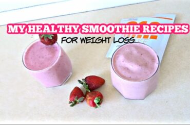 MY HEALTHY SMOOTHIE RECIPES FOR WEIGHT LOSS | HOW TO MAKE THE BEST HEALTHY SMOOTHIES USING 310 SHAKE