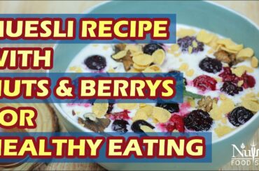 Muesli Recipe with Nuts and berry's for healthy eating by Nutric Food Show