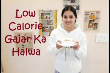 Low Calorie Gajar Ka Halwa | Winter Sweets | Gajar Ka Halwa | Healthy Gajar Ka Halwa