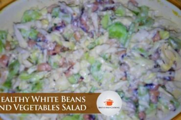 Healthy White Beans And Vegetable Salad | BinteSyed Cooking
