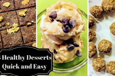 3 Healthy and Easy Dessert Recipes l Brownies / Energy Bites/ Ice cream l RealLife Realhome
