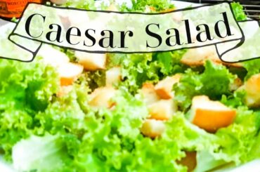 Caesar Salad Recipe/Homemade Caesar Salad/The Marites Way of Caesar Salad