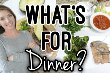 WHAT'S FOR DINNER | EASY WEEKNIGHT MEALS | EASY DINNER IDEAS | WORKING MOM DINNER IDEAS