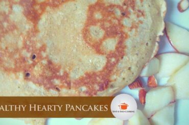 Healthy Hearty Pancakes | BinteSyed Cooking