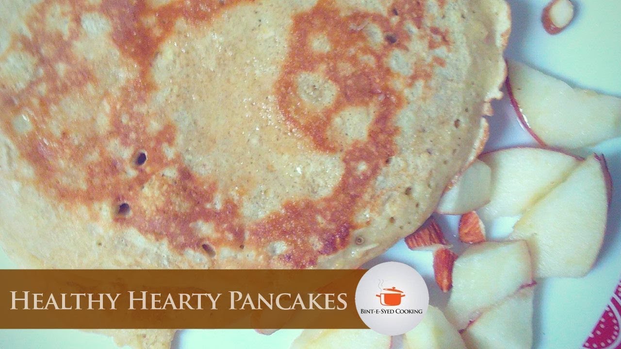 Healthy Hearty Pancakes | BinteSyed Cooking Healthy Hearty Pancakes | BinteSyed Cooking