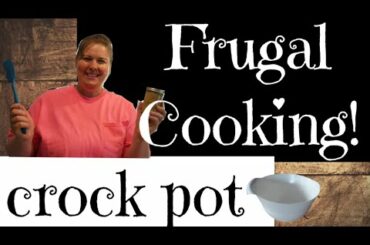 It's Frugal!  Slow Cooker Meal All In ONE
