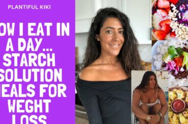 Starch Solution Meals for Weight Loss