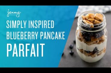 Weight Loss Recipe: Blueberry Pancake Parfait