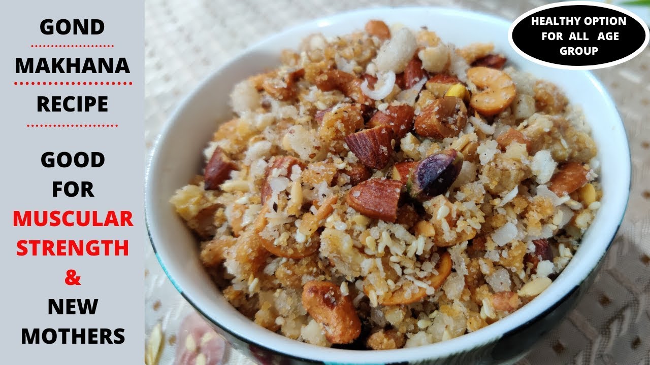 Gond Makhane Recipe Old Delhi Styleसेहत और ताक़त का खज़ाना गोंद मखाना Gond Makhane Recipe Old Delhi Styleसेहत और ताक़त का खज़ाना गोंद मखाना