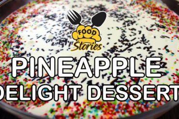 #eatgoodfeelgood, #kitchencorner,  Pineapple Delight Dessert l Really Mouth watering l Dessert l