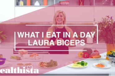What I Eat In A Day | Laura Biceps