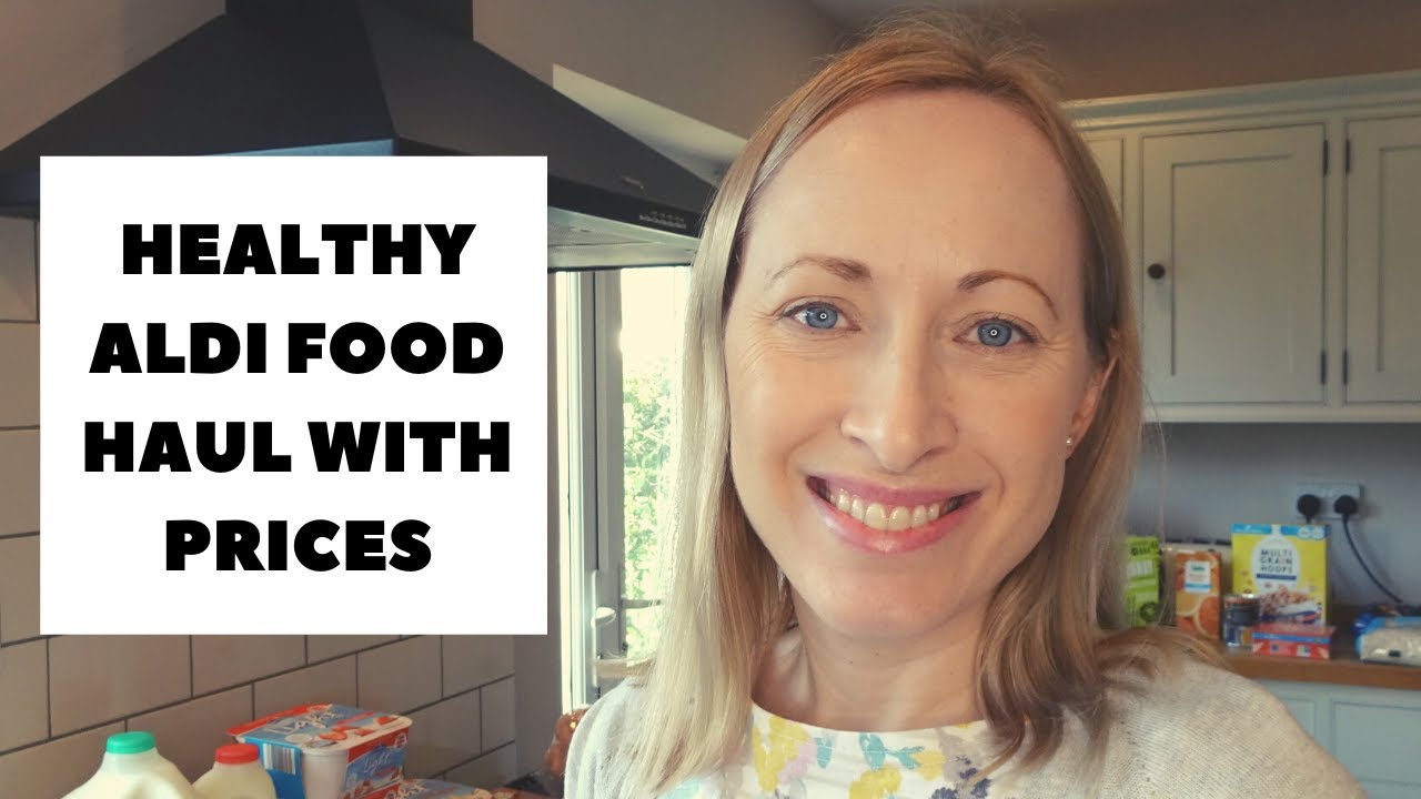 HEALTHY ALDI FOOD HAUL WITH PRICES | HEALTHY EATING IDEAS HEALTHY ALDI FOOD HAUL WITH PRICES | HEALTHY EATING IDEAS