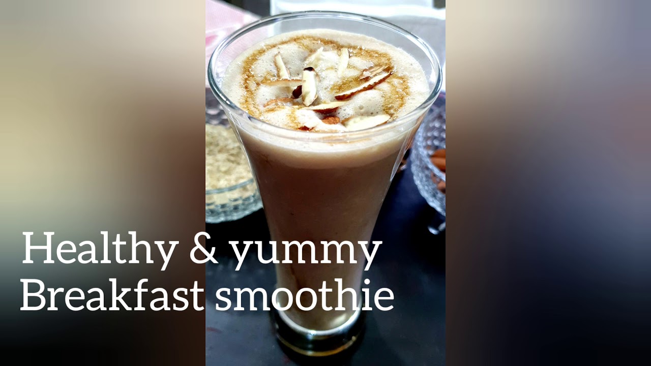 Healthy&Yummy breakfast smoothie//easy breaksfast ideas//Healthy recipes//Smoothie recipes Healthy&Yummy breakfast smoothie//easy breaksfast ideas//Healthy recipes//Smoothie recipes