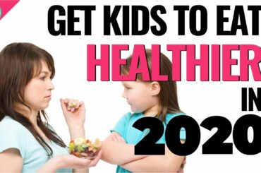 Healthy Eating For Families | Make Kids Eat Healthier!