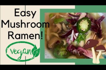 Easy mushroom ramen. Healthy and quick weeknight meal