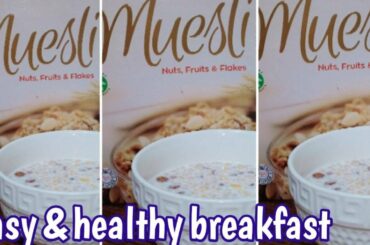 Easy and Healthy Breakfast recipe - Fauji Muesli review
