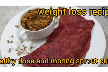 weight kurakkan oru variety healthy food || moong sprout curry and beetroot dosa || cooking || ASRAA
