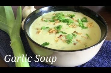 Restaurant Style Garlic Soup / Healthy Dilicious Garlic Soup Recipe / Garlic Soup