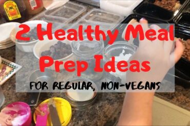 2 Healthy Meal Prep Ideas - The Silly Couple (for omnivores -not vegan)