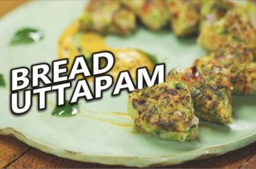 Bread Uttapam recipe by Chef Sanjyot Keer
