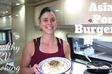 Asian Pork Burgers with Slaw | RV Cooking & Healthy RV Recipes #33