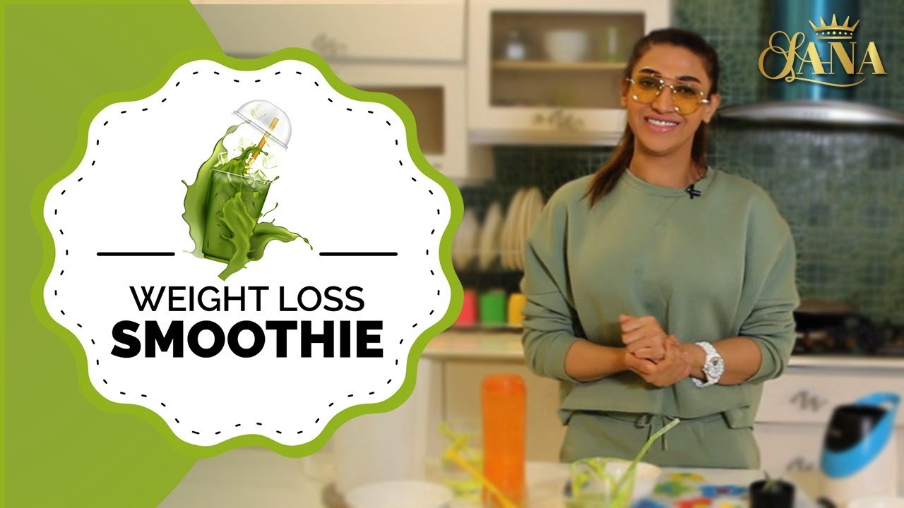 Sana Fakhar's Weight Loss Smoothie Sana Fakhar's Weight Loss Smoothie