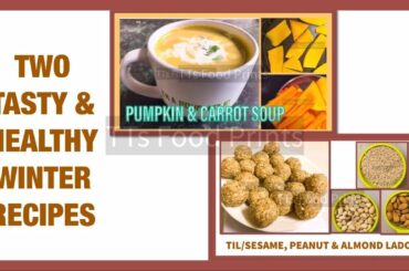 HOW TO MAKE TWO TASTY & HEALTHY WINTER RECIPES  | TTs FOOD PRINTS