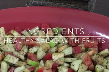 Quick healthy salads with fruits......good for dieters