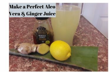 Aleo Vera and Ginger Juice, Weight Loss Recipe