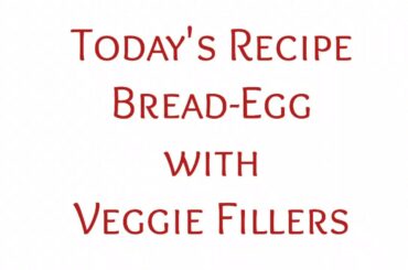 Bread Egg with Veggie Filler l Easy Breakfast Recipe l Quick Breakfast l Egg Bread Quick Recipe