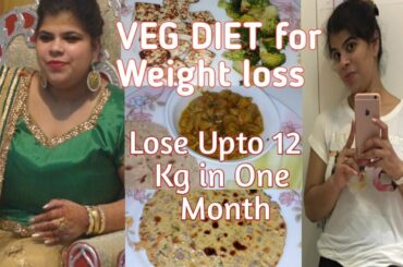 Veg Weight loss Diet Plan| How to Lose Weight Fast Upto 12kg in One month