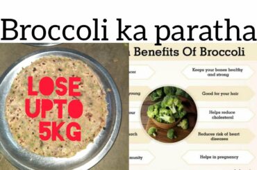 weight loss breakfast recipes. Lose up to 5kg in a week. Broccoli ka healthy paratha by sangeet sfly