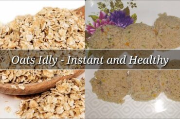 Oats Idly || Instant Oats Idly || Healthy Breakfast Recipe || Camvin