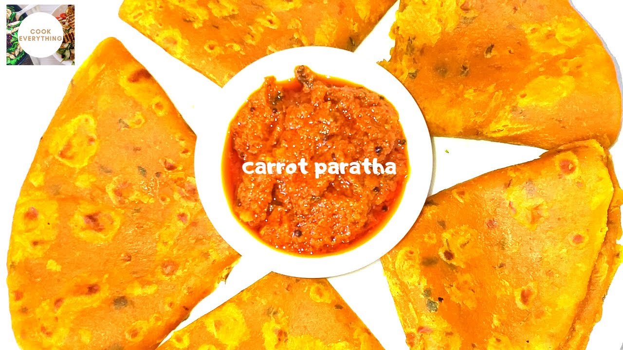 Carrot paratha|| Gajar ka paratha ||Healthy break fast paratha ||Lunch box recipe||Cook Everything Carrot paratha|| Gajar ka paratha ||Healthy break fast paratha ||Lunch box recipe||Cook Everything