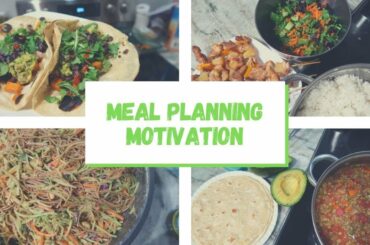 MEAL PLANNING MOTIVATION || HEALTHY FAMILY MEALS