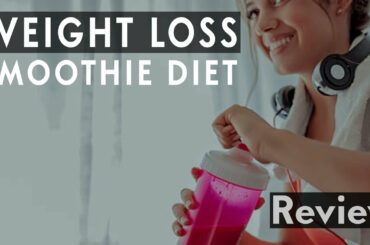 Weight Loss Smoothie Diet | Weight Loss Smoothie Diet Plan | Quick Weight Loss Smoothie