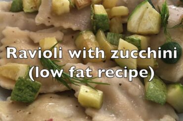Ravioli with zucchini. Low fat instant recipe