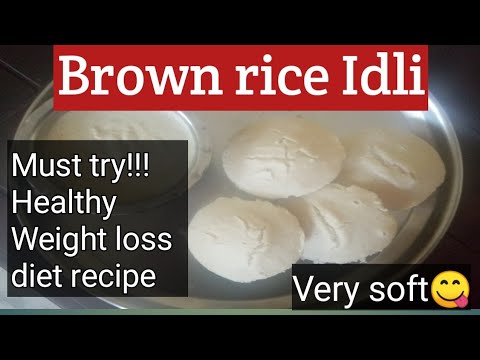 Brown rice Idli|Healthy Weight loss diet recipe. Brown rice Idli|Healthy Weight loss diet recipe.