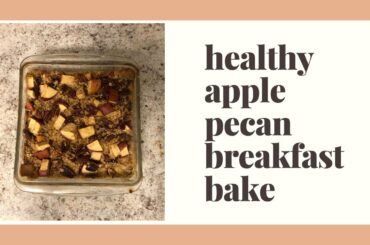 EASY HEALTHY BREAKFAST | OATMEAL APPLE PECAN BREAKFAST BAKE | GLUTEN FREE DAIRY FREE