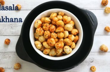 Masala Makhana | Phool Makhana recipe | Lotus seed | Healthy Indian Snack | Tea time snack