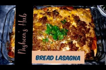 Easy (Minced Beaf) Bread Lasagna