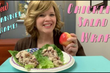 New Channel Name and Eating Pecan Craisin Chicken Salad Lettuce Wraps.