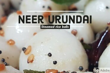 Neer urundai|uppu Urundai| healthy snack recipe|Tamil|Steamed rice balls
