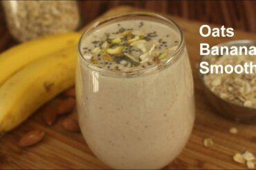 Oats banana smoothie | Healthy breakfast recipe