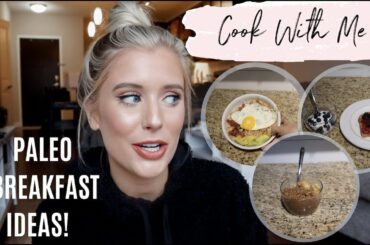 COOK WITH ME! EASY PALEO BREAKFAST RECIPES UNDER 400 CALORIES